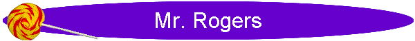 Mr. Rogers